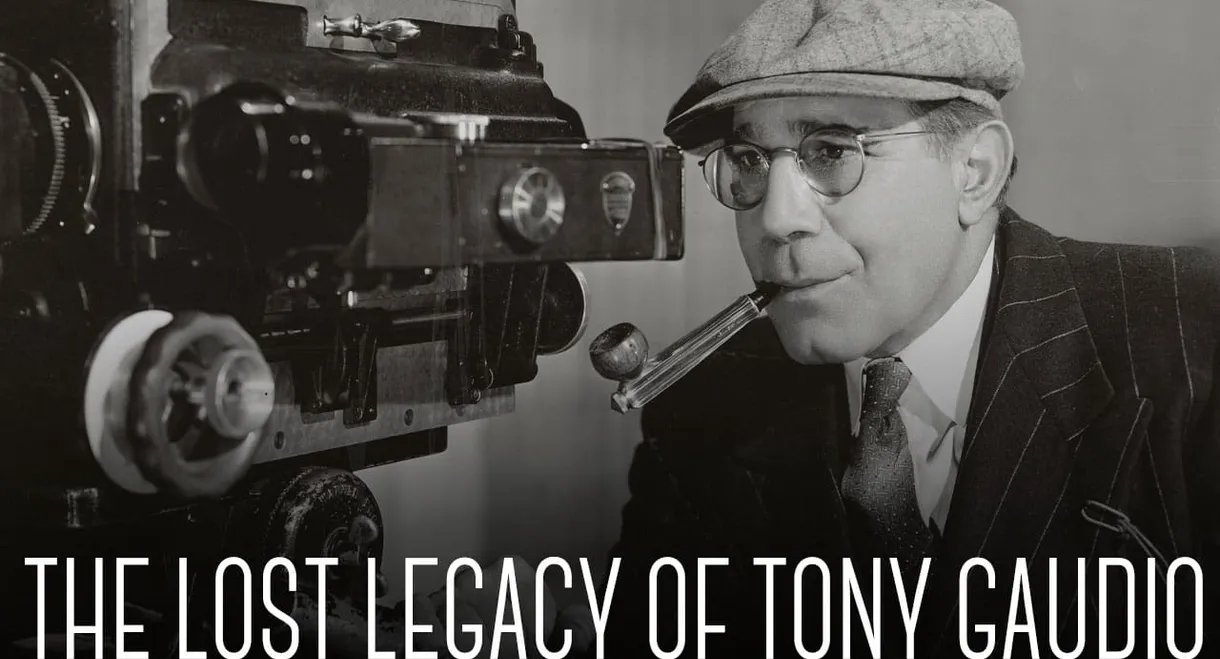 The Lost Legacy of Tony Gaudio