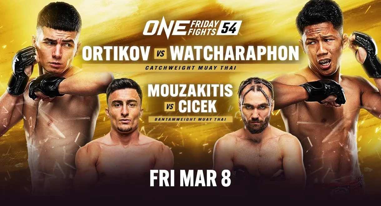 ONE Friday Fights 54: Ortikov vs. Watcharaphon