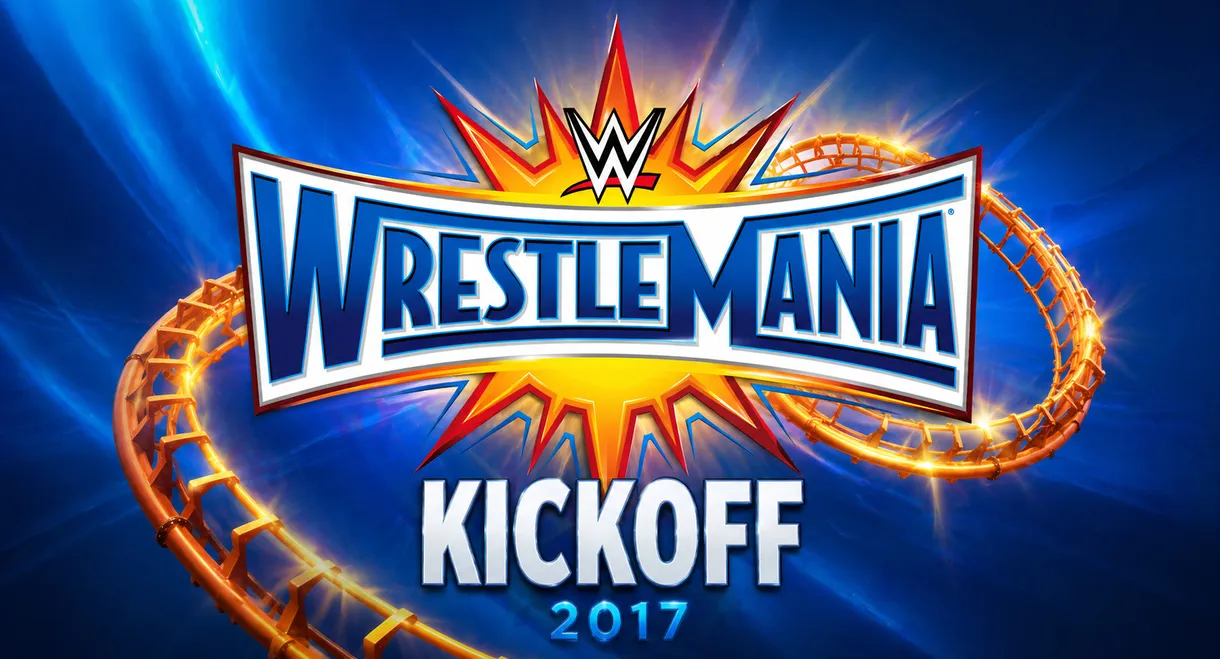 WWE WrestleMania 33 Kickoff