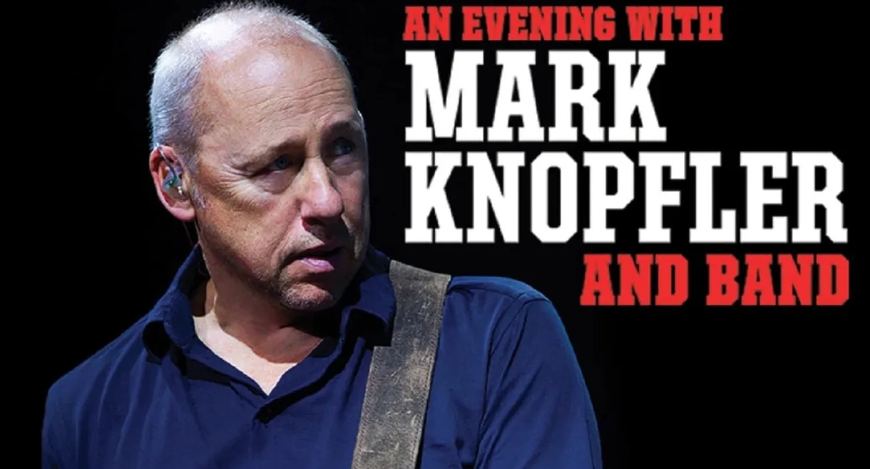 An Evening with Mark Knopfler and band
