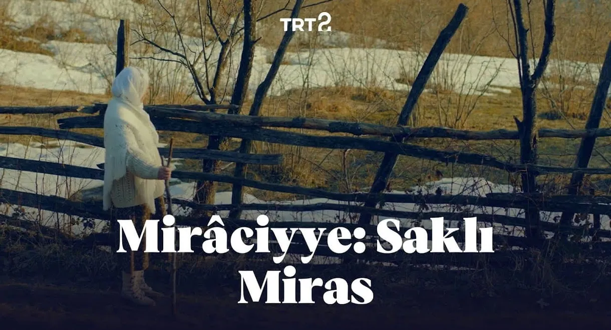 Mirâciyye: Saklı Miras