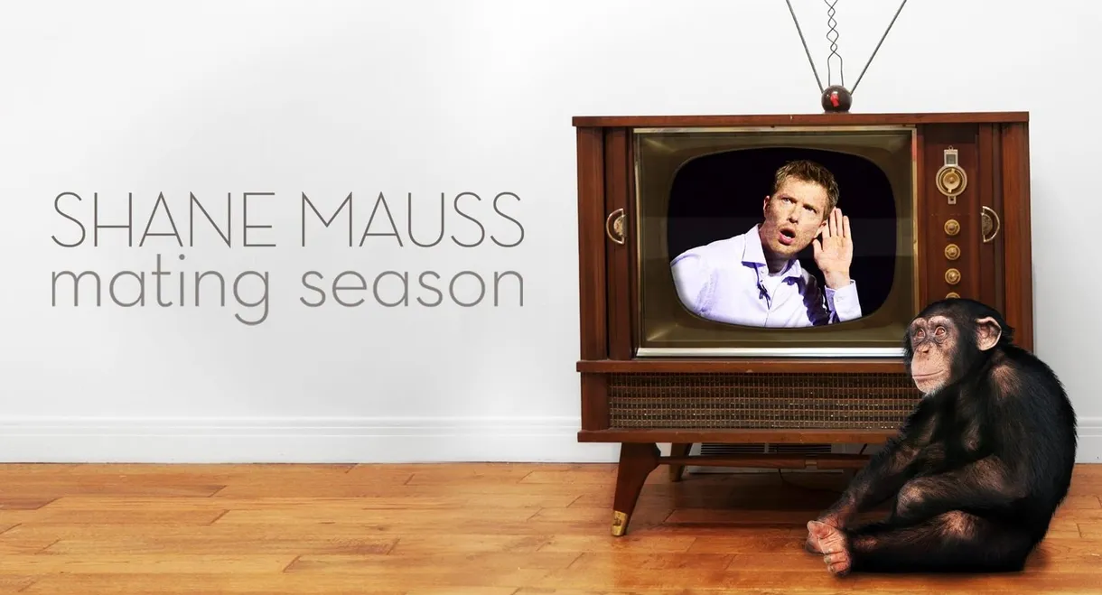 Shane Mauss: Mating Season