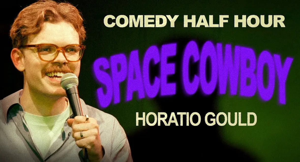 Horatio Gould: Space Cowboy