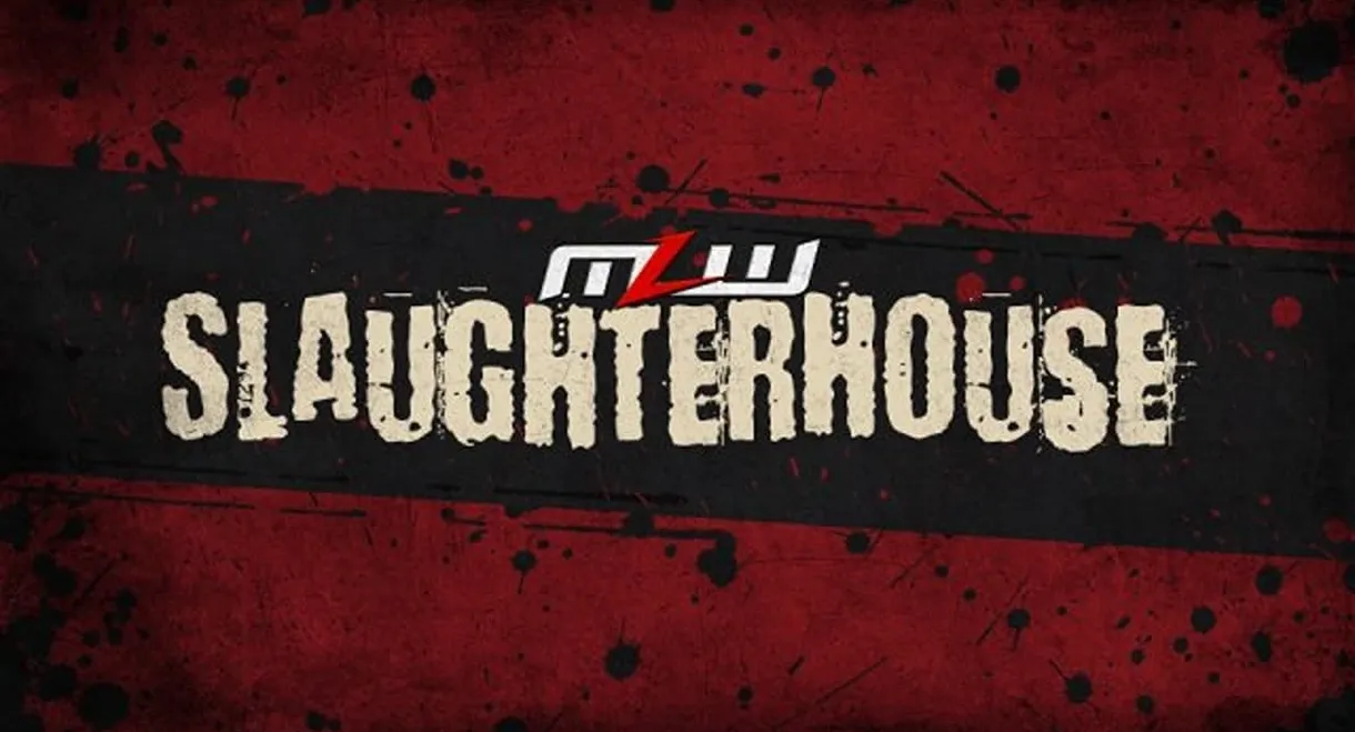 MLW Slaughterhouse
