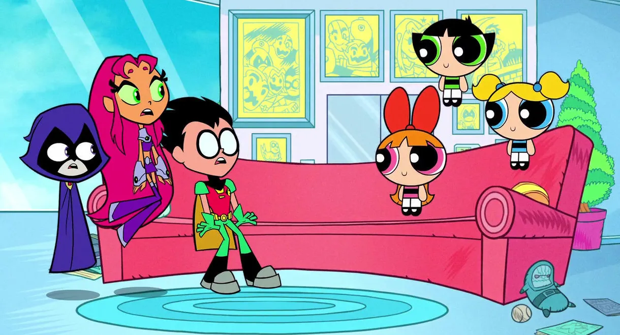 Teen Titans Go! vs Powerpuff Girls