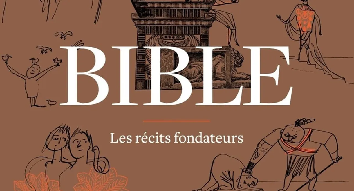 Bible - Les récits fondateurs