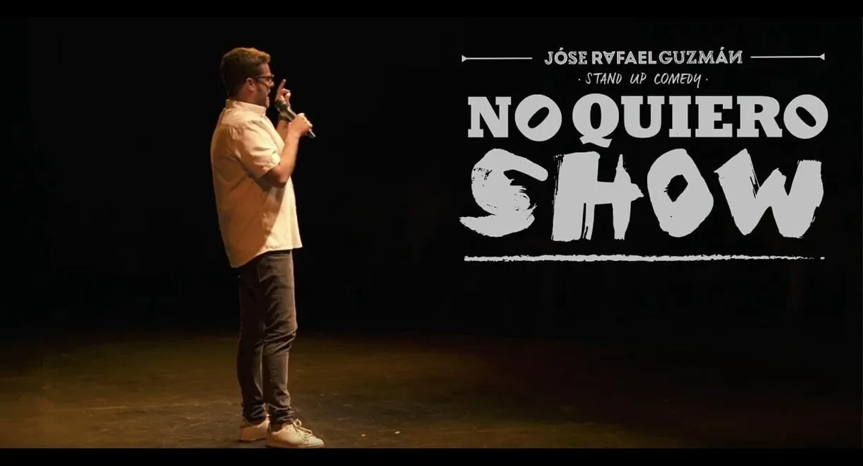 Jóse Rafael Guzmán: No Quiero Show