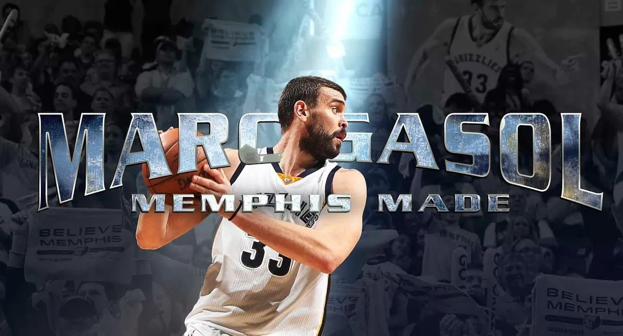 Marc Gasol: Memphis Made