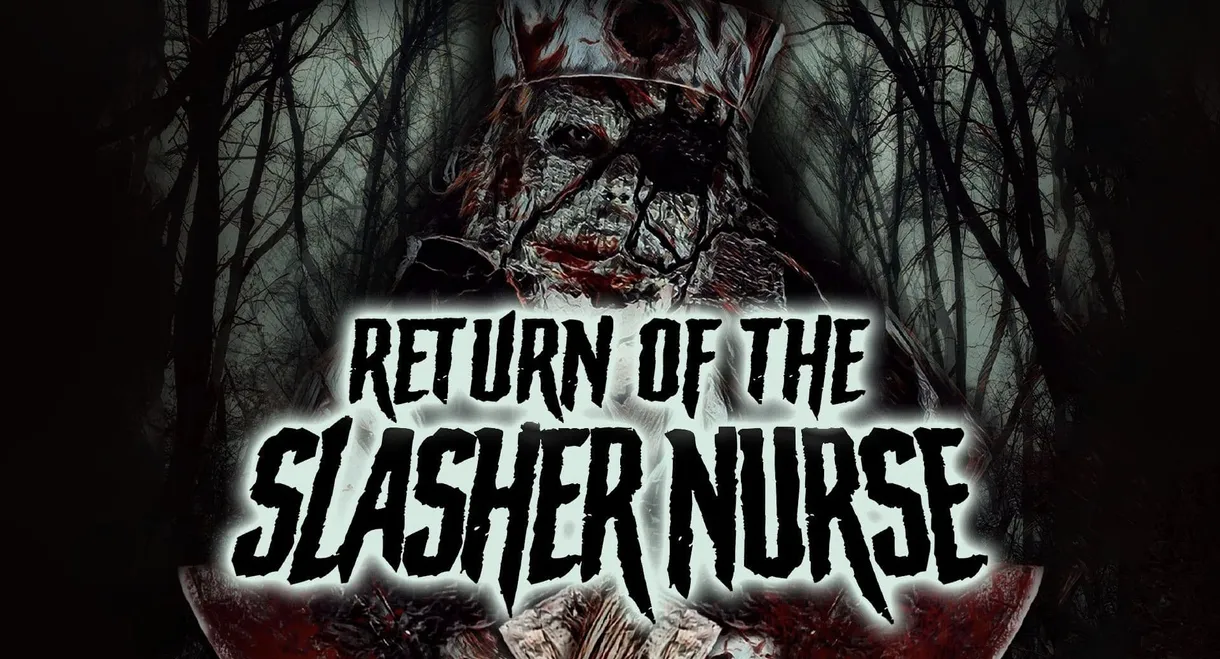 Return of the Slasher Nurse