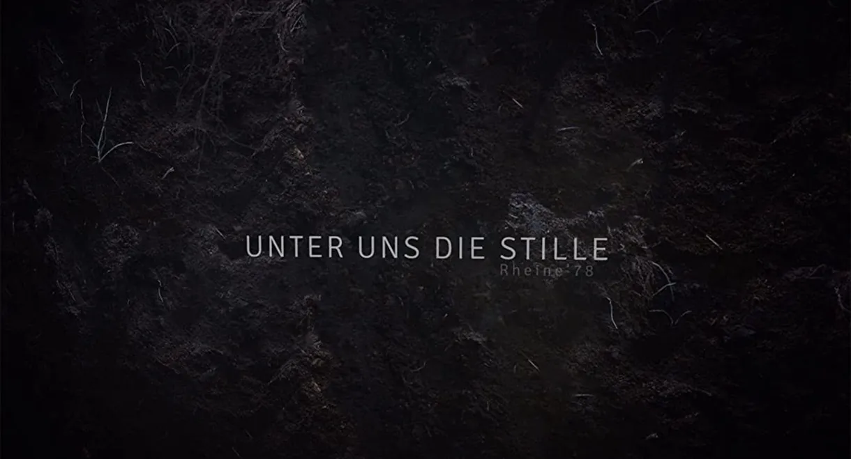 Unter uns die Stille