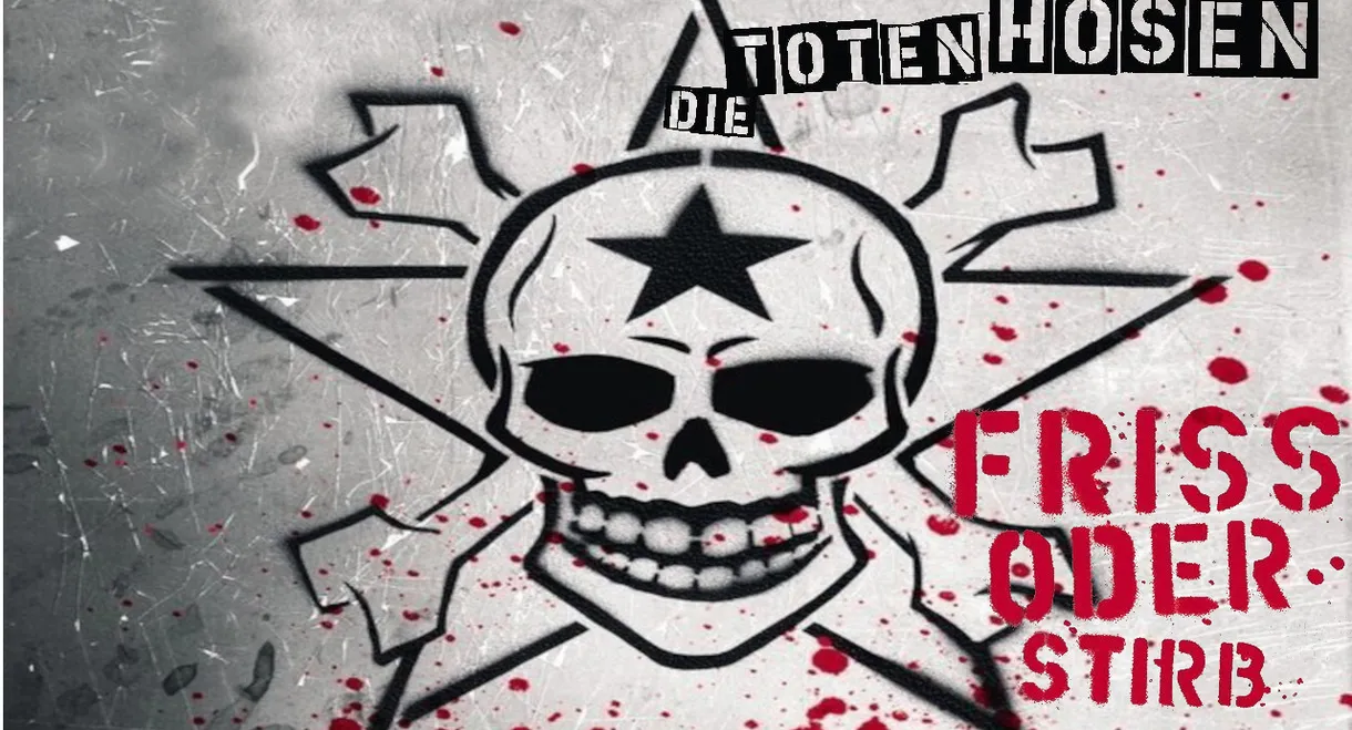 Die Toten Hosen - Friss oder Stirb
