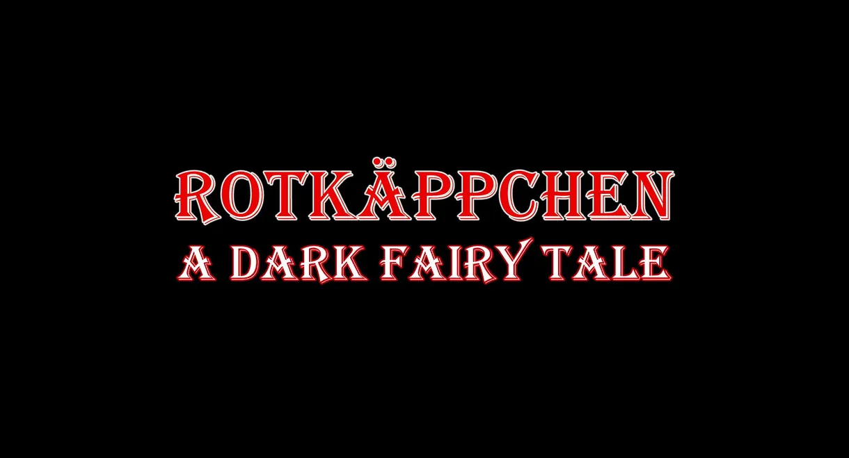 Rotkäppchen - A Dark Fairy Tale
