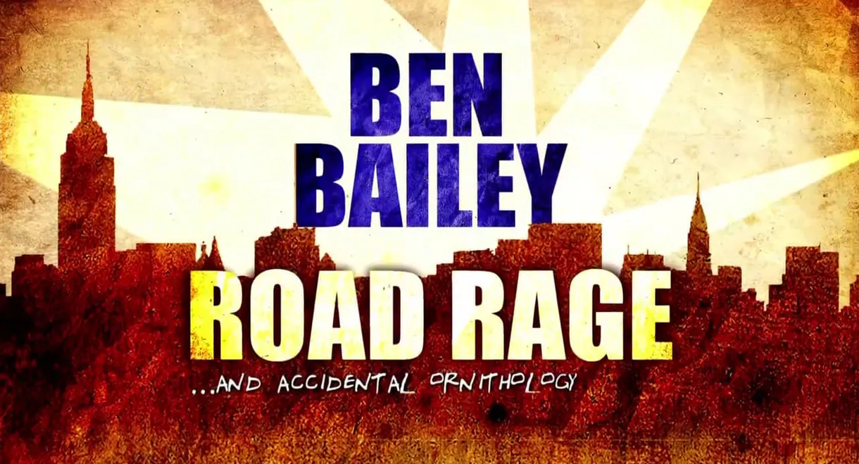 Ben Bailey: Road Rage