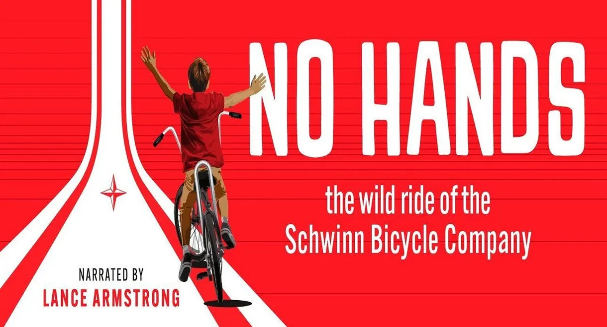 No Hands: The Wild Ride of the Schwinn Bicycle Company