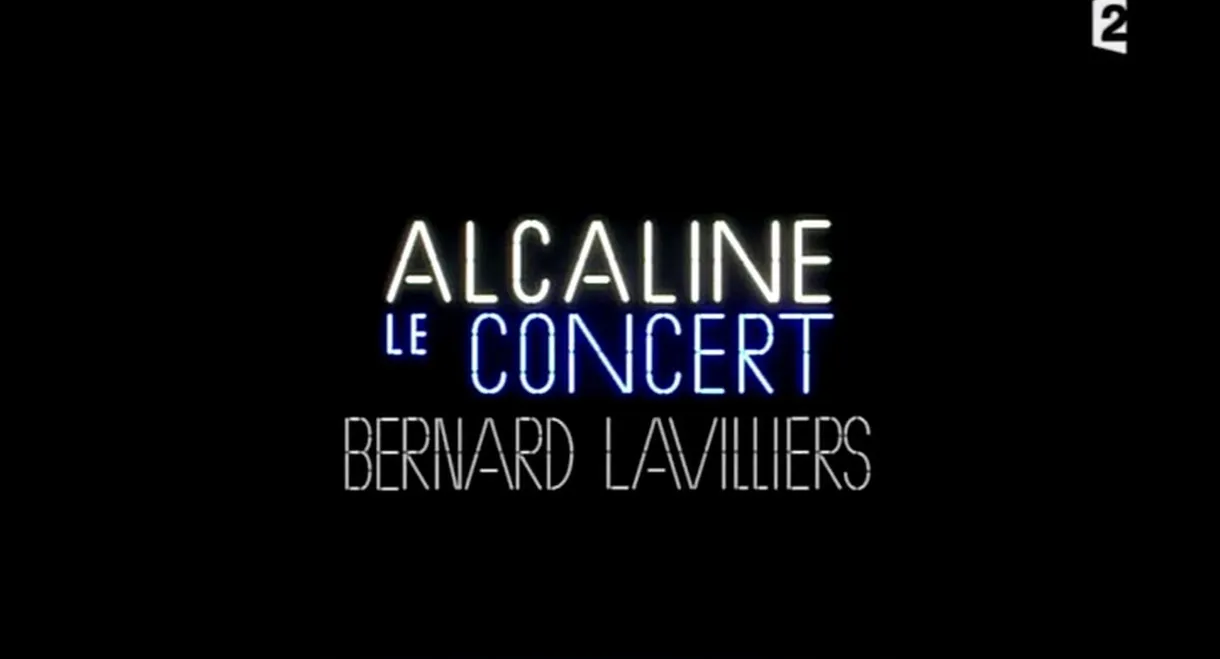 Bernard Lavilliers - Alcaline le Concert