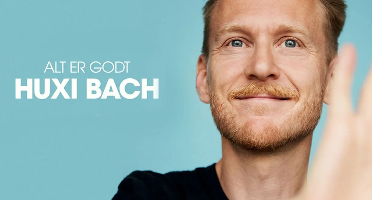 Huxi Bach - Alt er godt