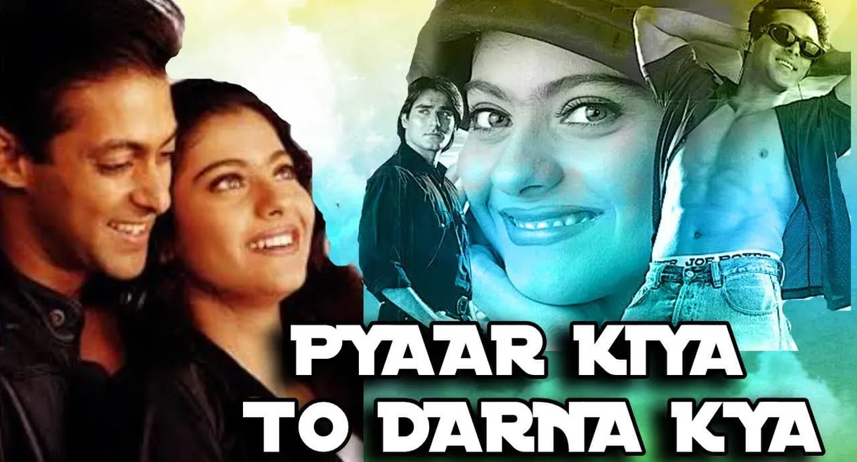 Pyaar Kiya To Darna Kya