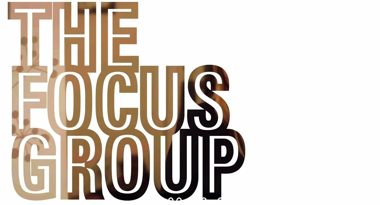 The Focus Group