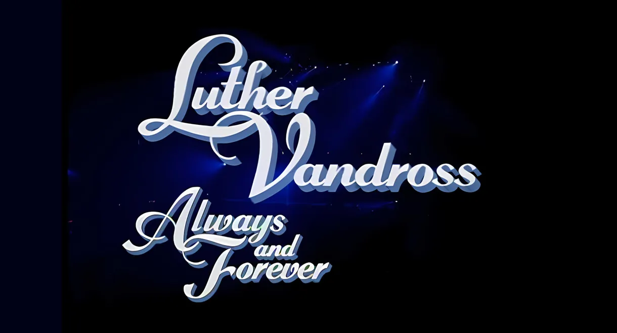 Luther Vandross: Always And Forever - An Evening Of Songs