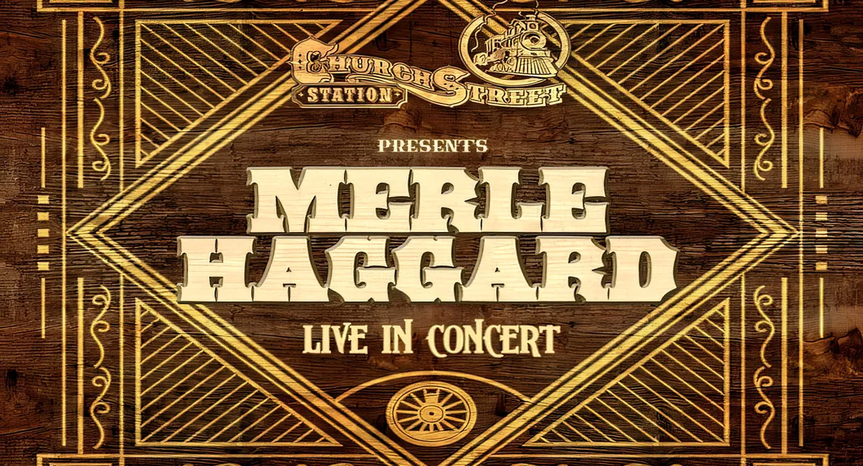 Merle Haggard:  Live at Church Street Station 1988