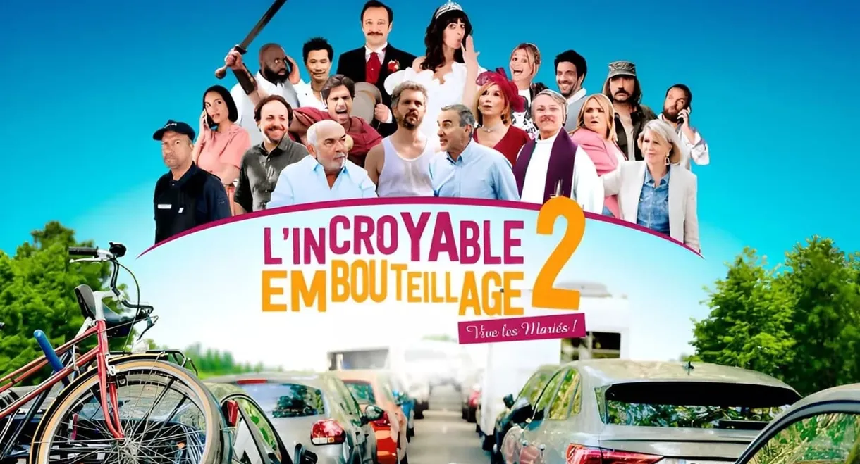 L'incroyable embouteillage 2 : vive les mariés !