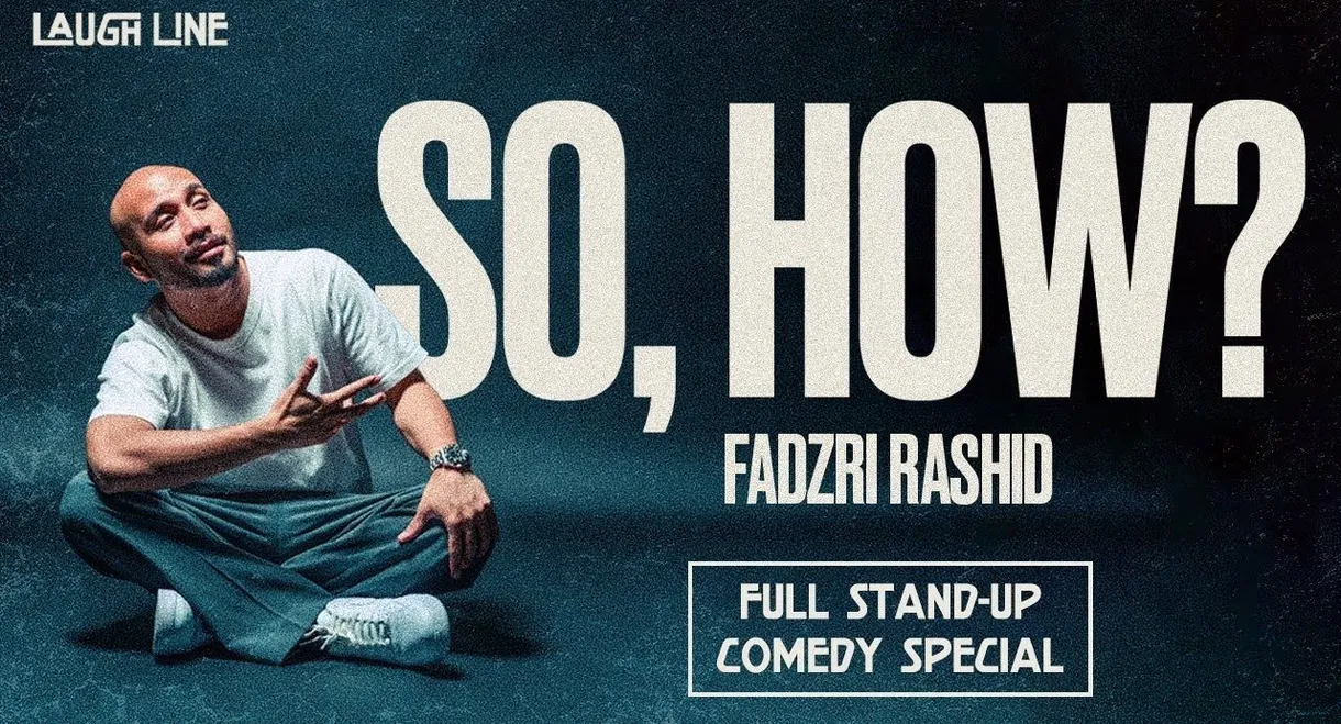 Fadzri Rashid: So, How?