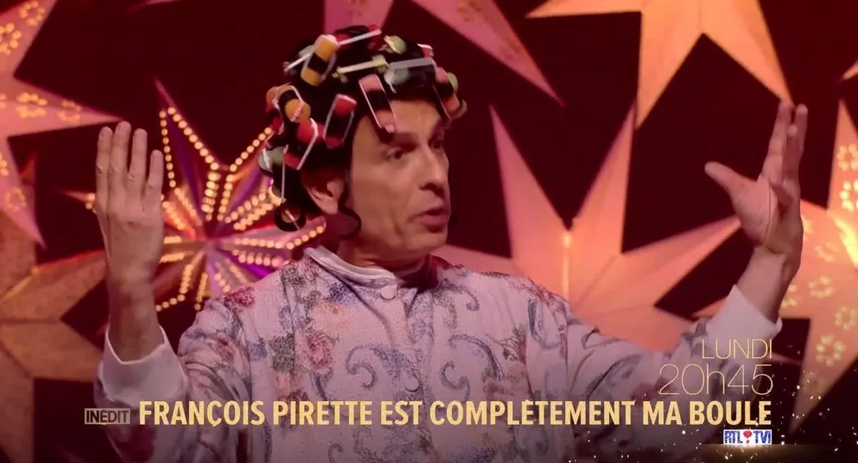 François Pirette - Est complètement ma boule