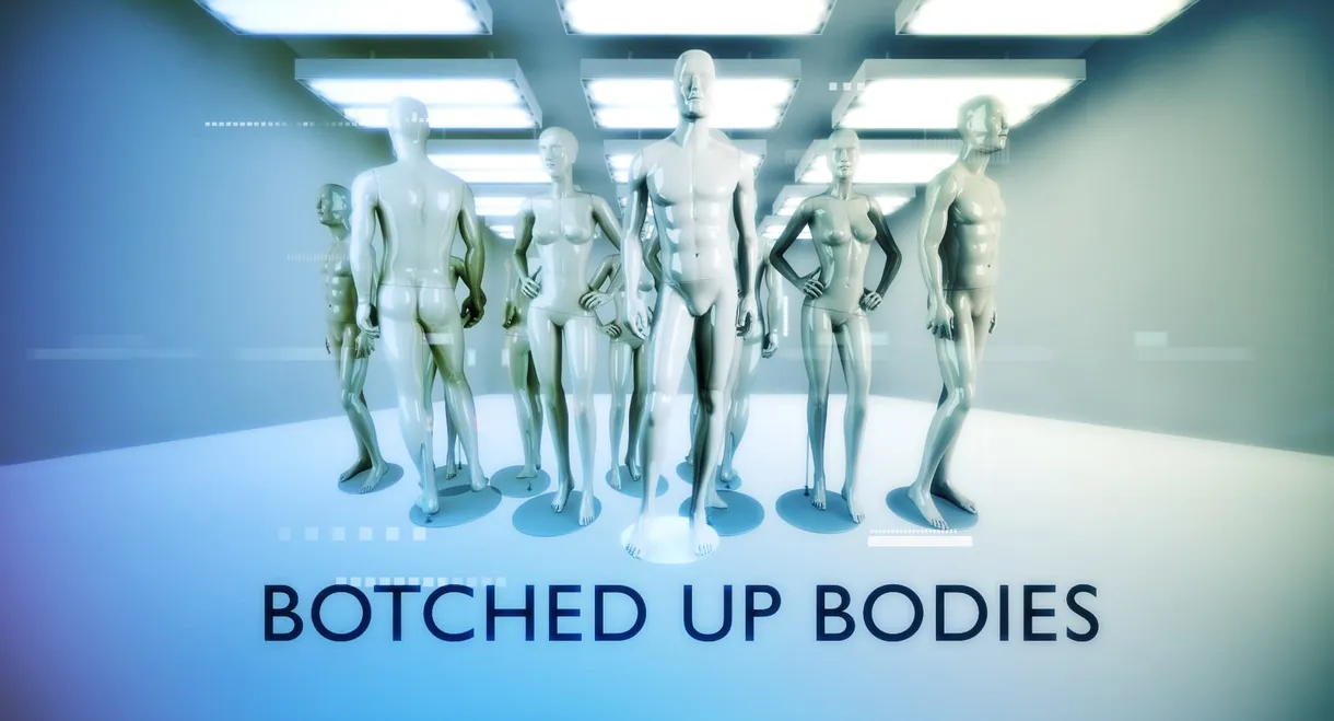 Botched Up Bodies