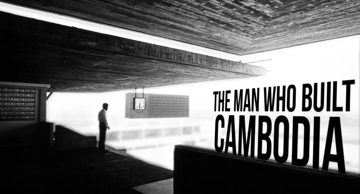 The Man Who Built Cambodia