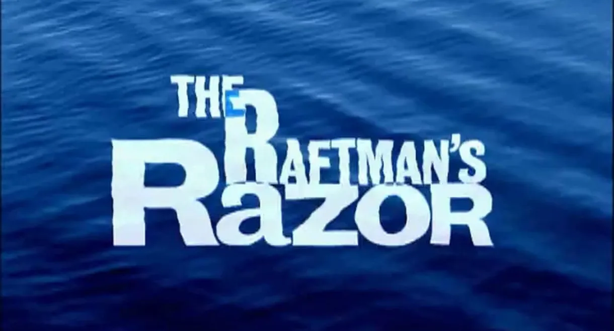 The Raftman's Razor