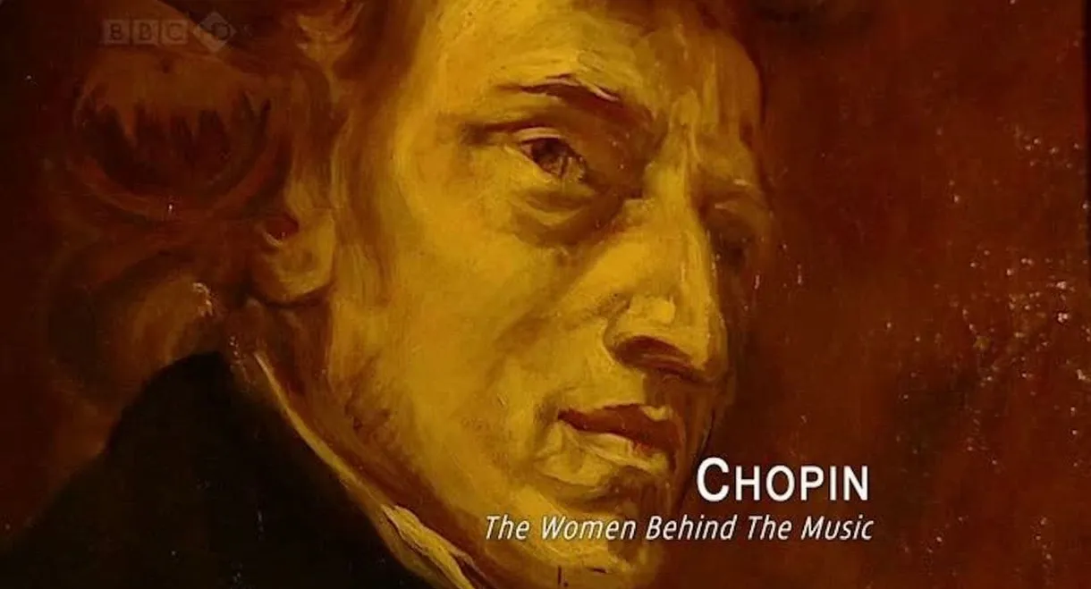 Chopin: The Women Behind the Music