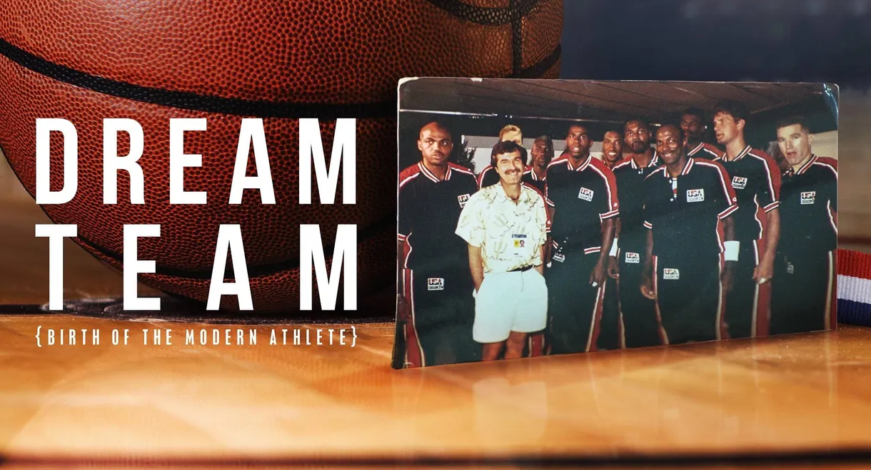 Dream Team: Birth of the Modern Athlete