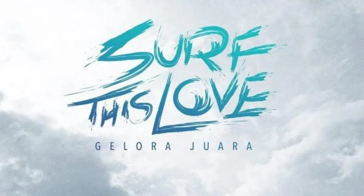 Surf This Love: Gelora Juara