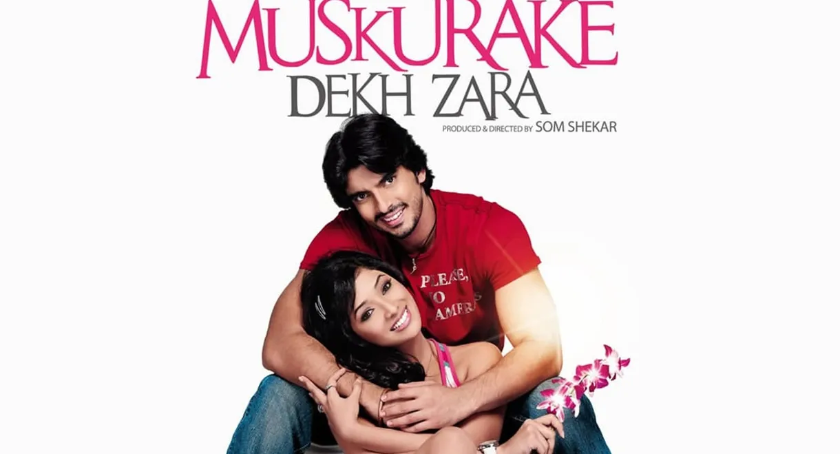 Muskurake Dekh Zara