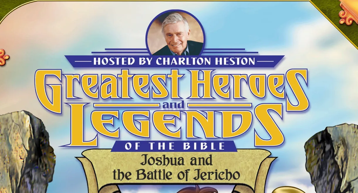 Greatest Heroes and Legends of The Bible: Joshua and the Battle of Jericho
