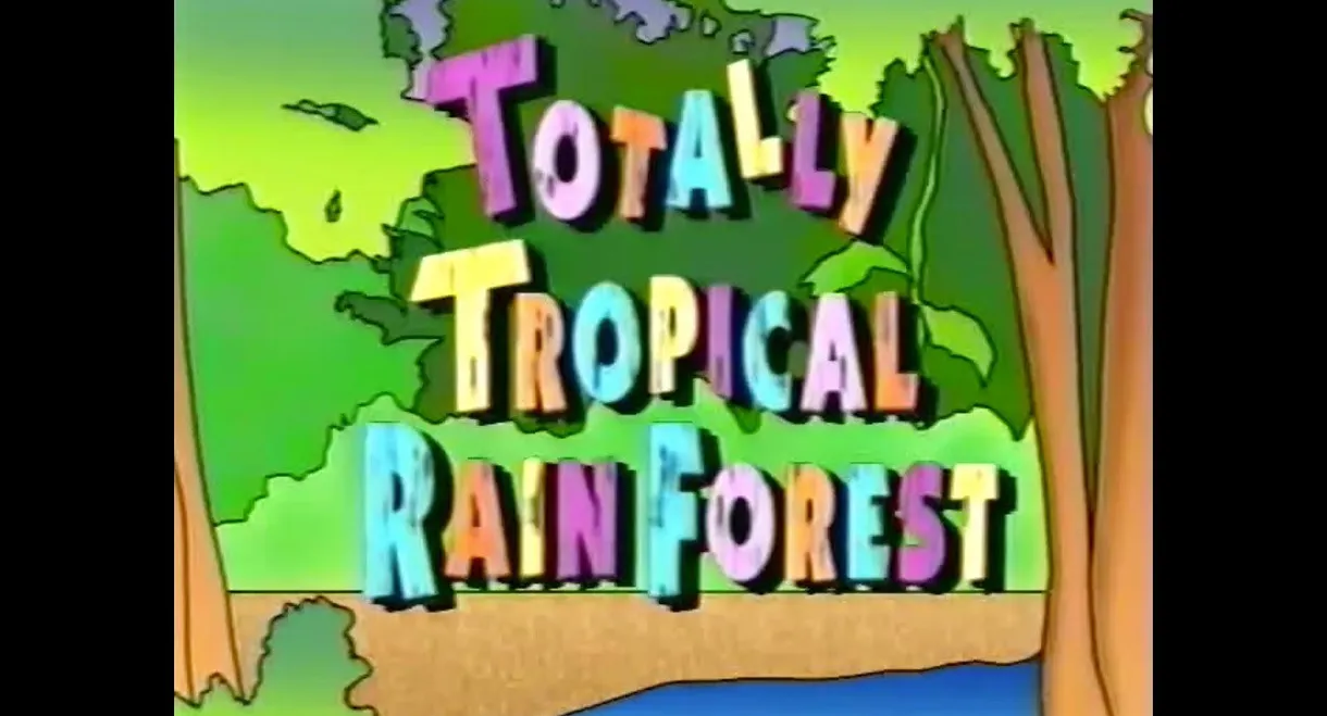 Really Wild Animals: Totally Tropical Rainforests