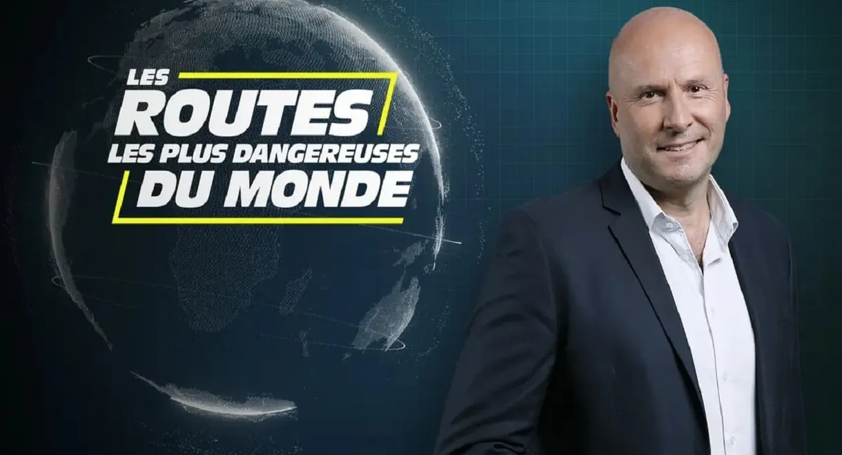 Les routes les plus dangereuses du monde