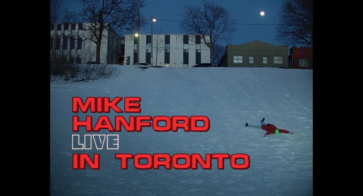 Mike Hanford: LIVE IN TORONTO