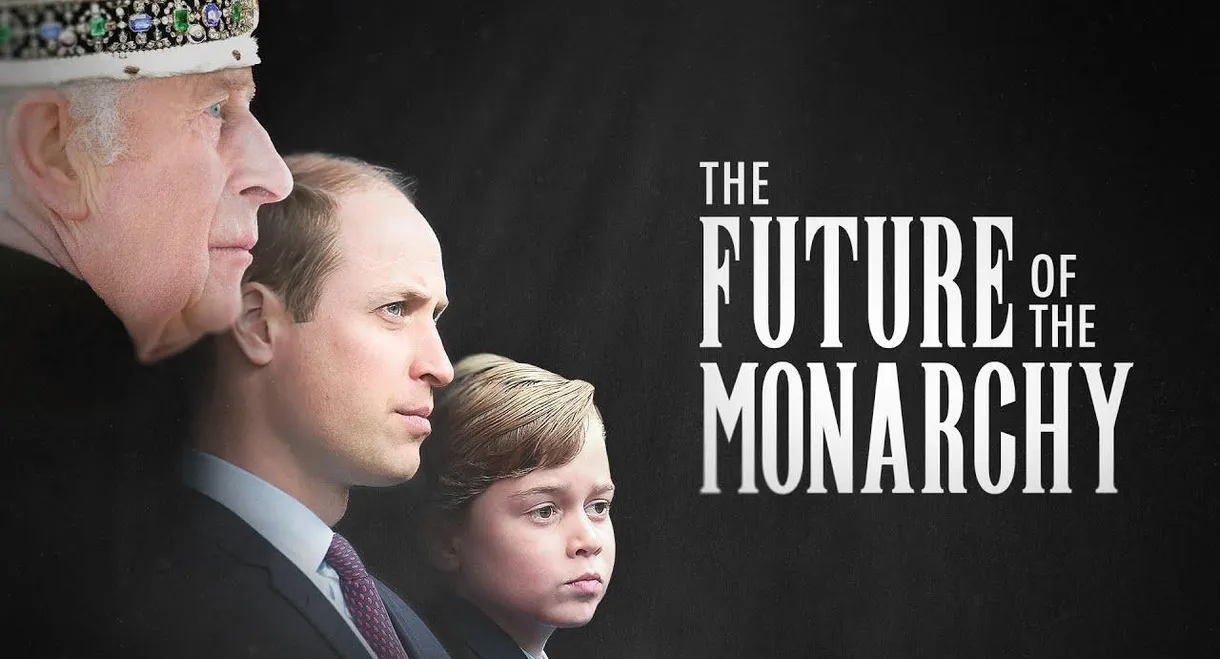 The Future of the Monarchy