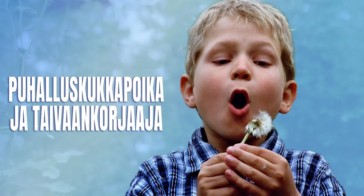 Puhalluskukkapoika ja taivaankorjaaja