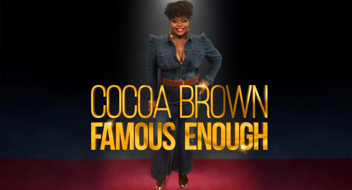Cocoa Brown: Famous Enough