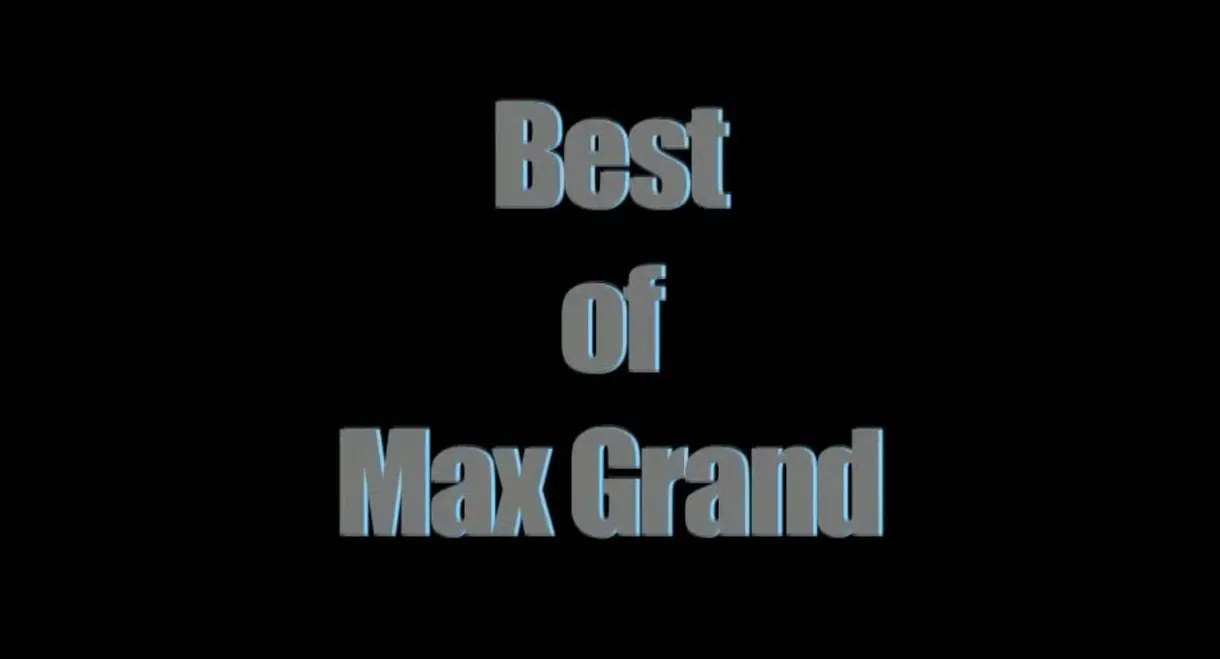 The Best Of Max Grand