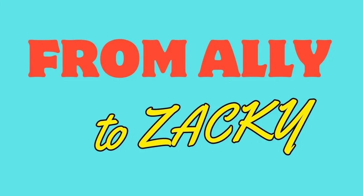 From Ally to Zacky