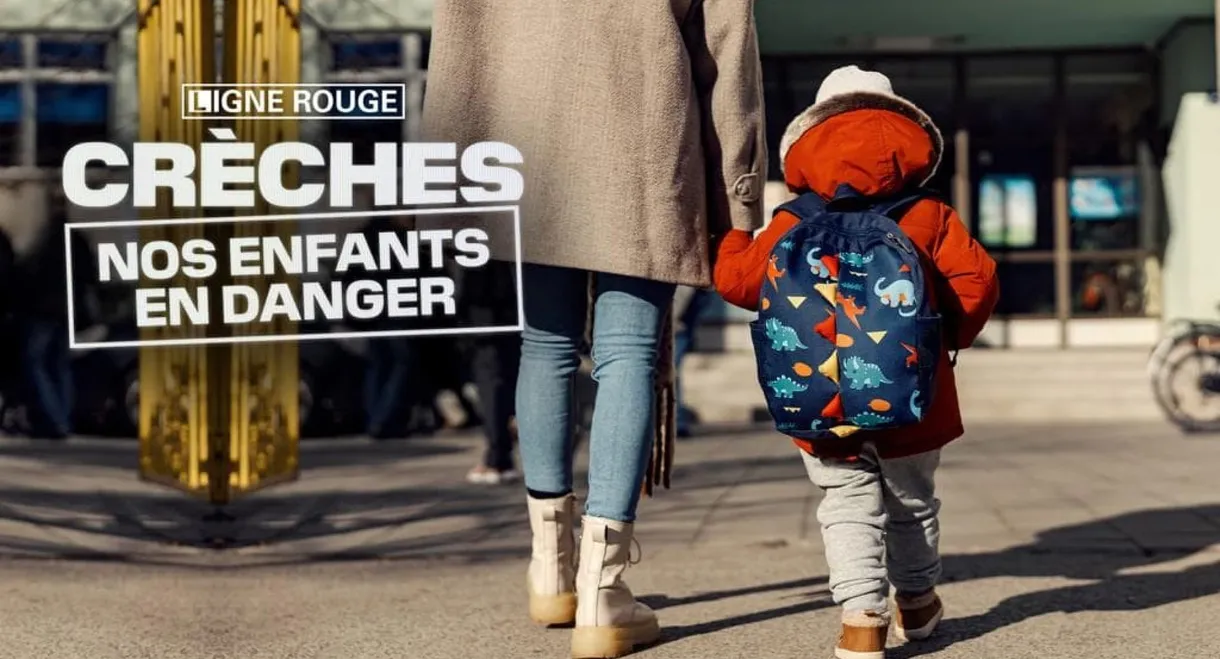 Crèches, nos enfants en danger