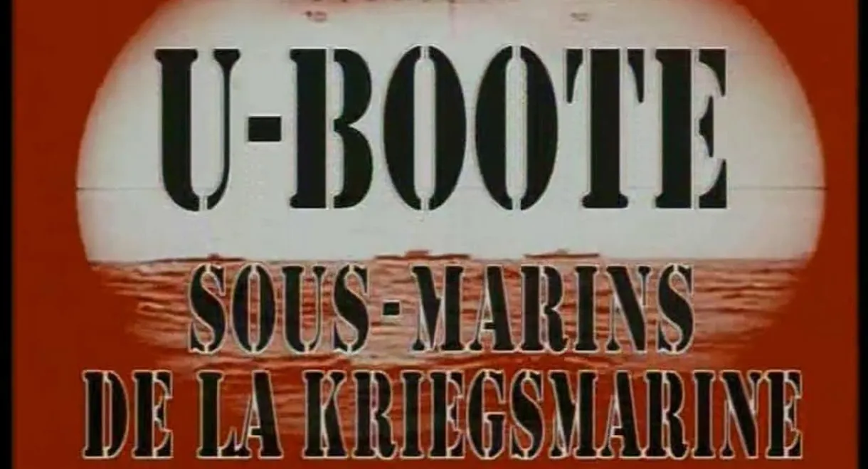 U-boote : Sous-marins de la Kriesgsmarine