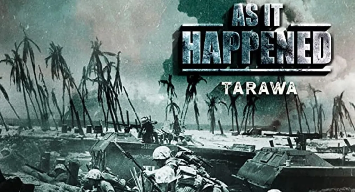 As it Happened: Tarawa