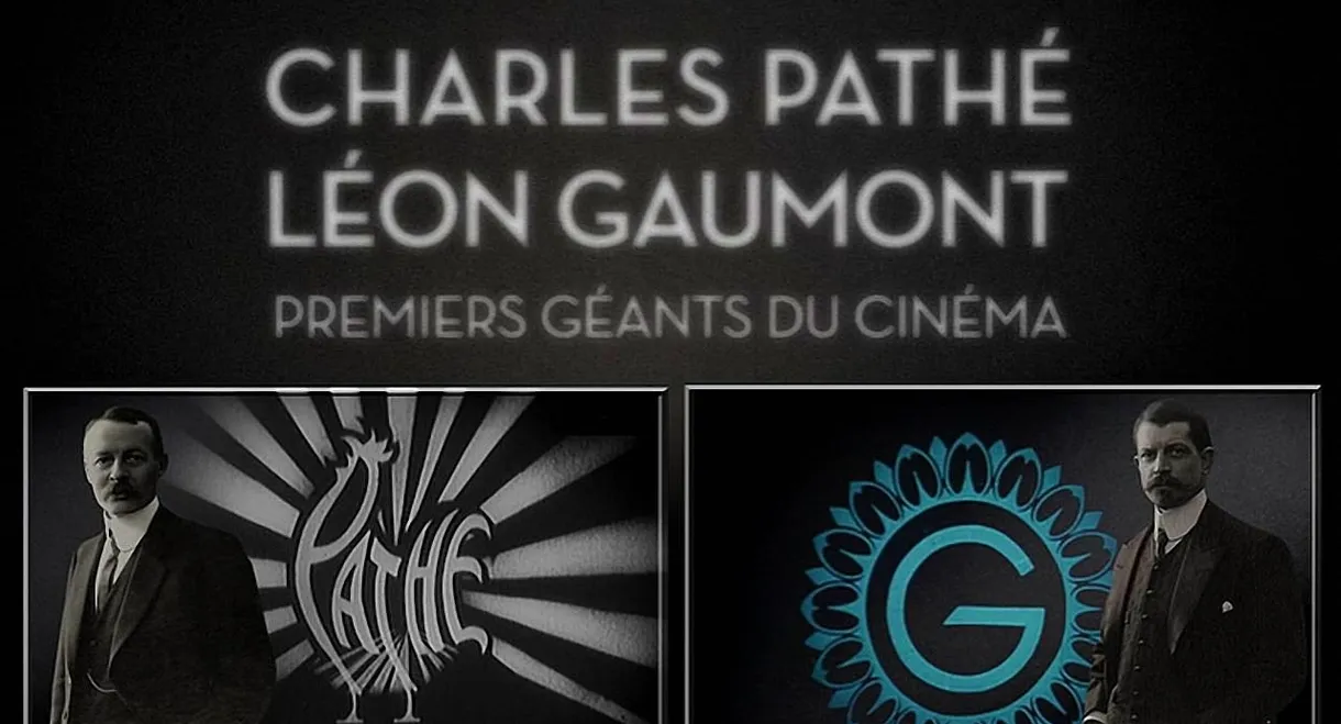 Charles Pathé et Léon Gaumont premiers géants du cinéma