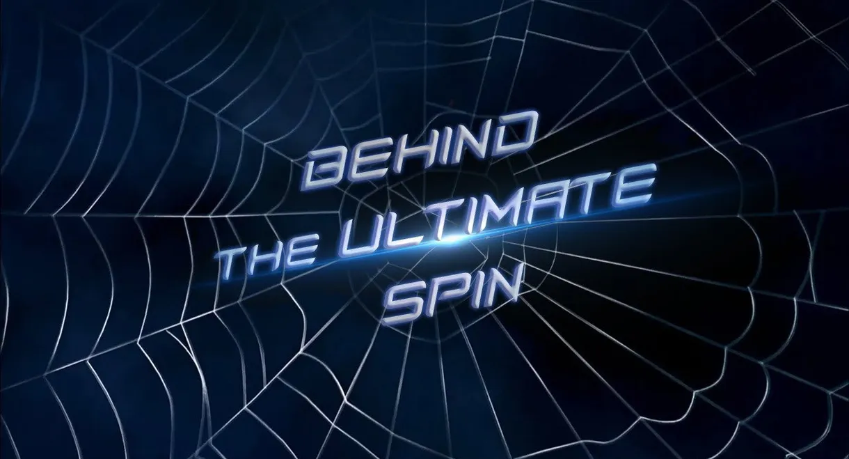 Behind the Ultimate Spin: The Making of 'Spider-Man'