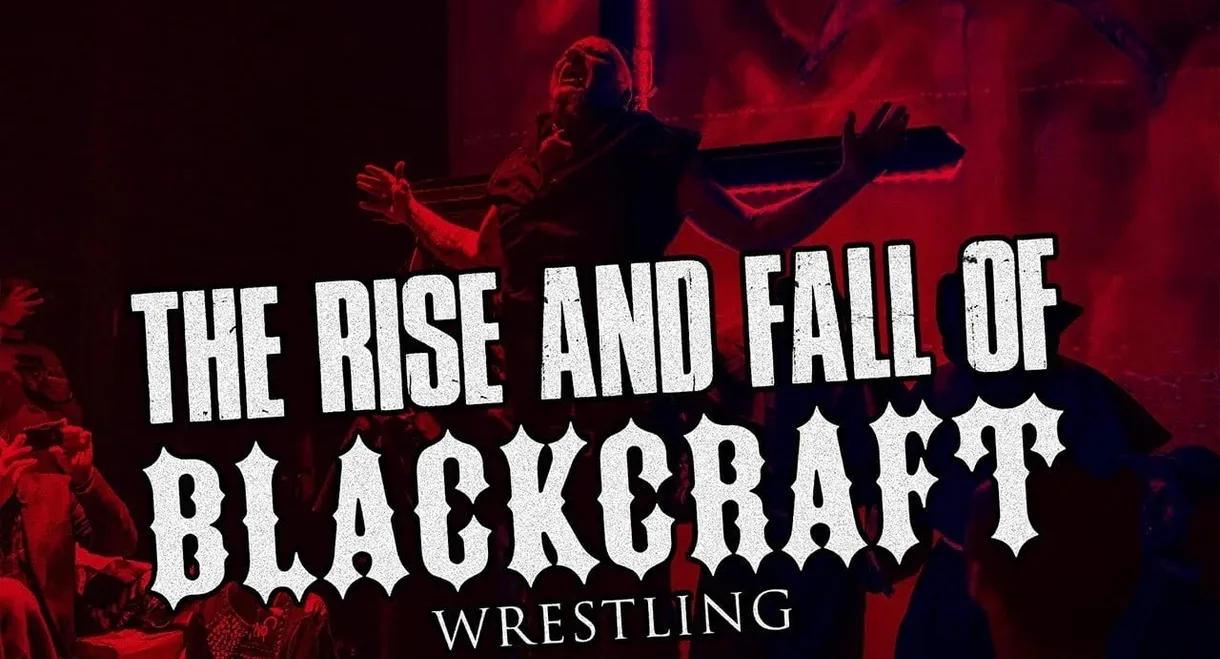 The Rise and Fall of Blackcraft Wrestling