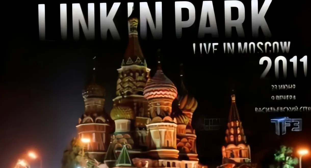 Linkin Park Live in Moscow